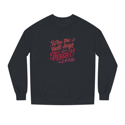 Who the Hell Says Thrice?! — Golden Girls Retro Sweatshirt (Dark)