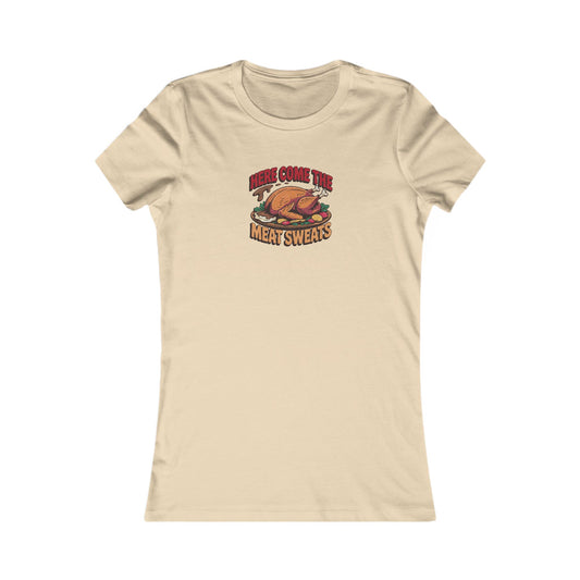 Here Come the Meat Sweats — Friends Thanksgiving Women's Tee (Light)