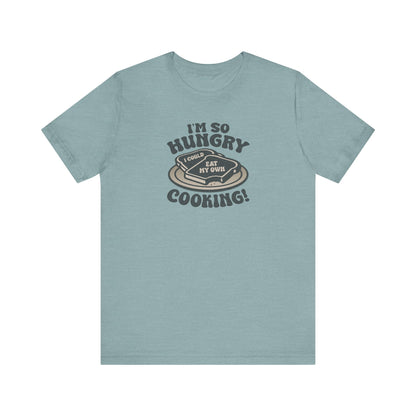 I'm So Hungry, I Could Eat My Own Cooking — Retro Tee (Light)