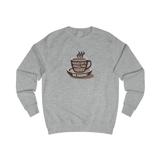 Wake Up and Smell the Coffee, Ya Fossil! — Retro Sweatshirt (Light)