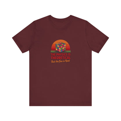 The Physics is Theoretical, But the Fun is Real — Retro Tee (Dark)