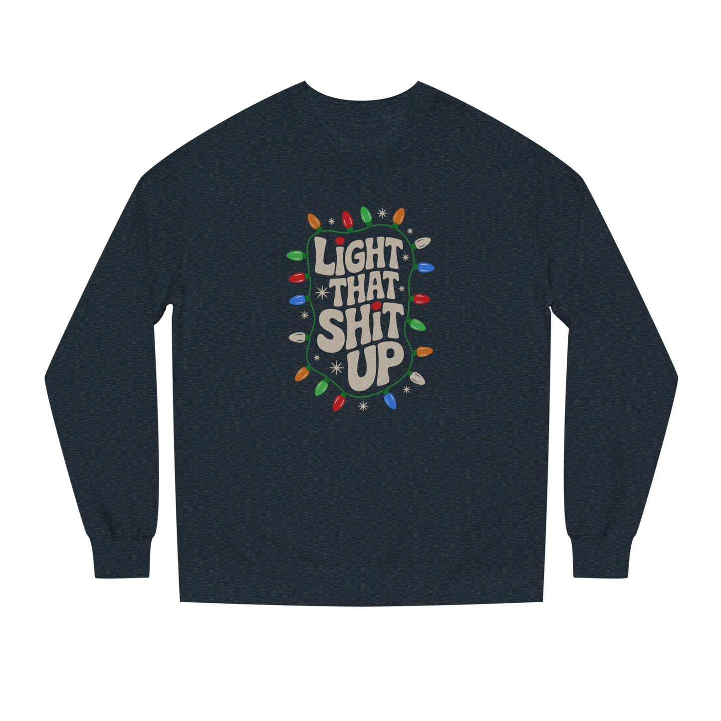 Light That Sh!t Up — Retro Christmas Lights Sweatshirt (Dark)