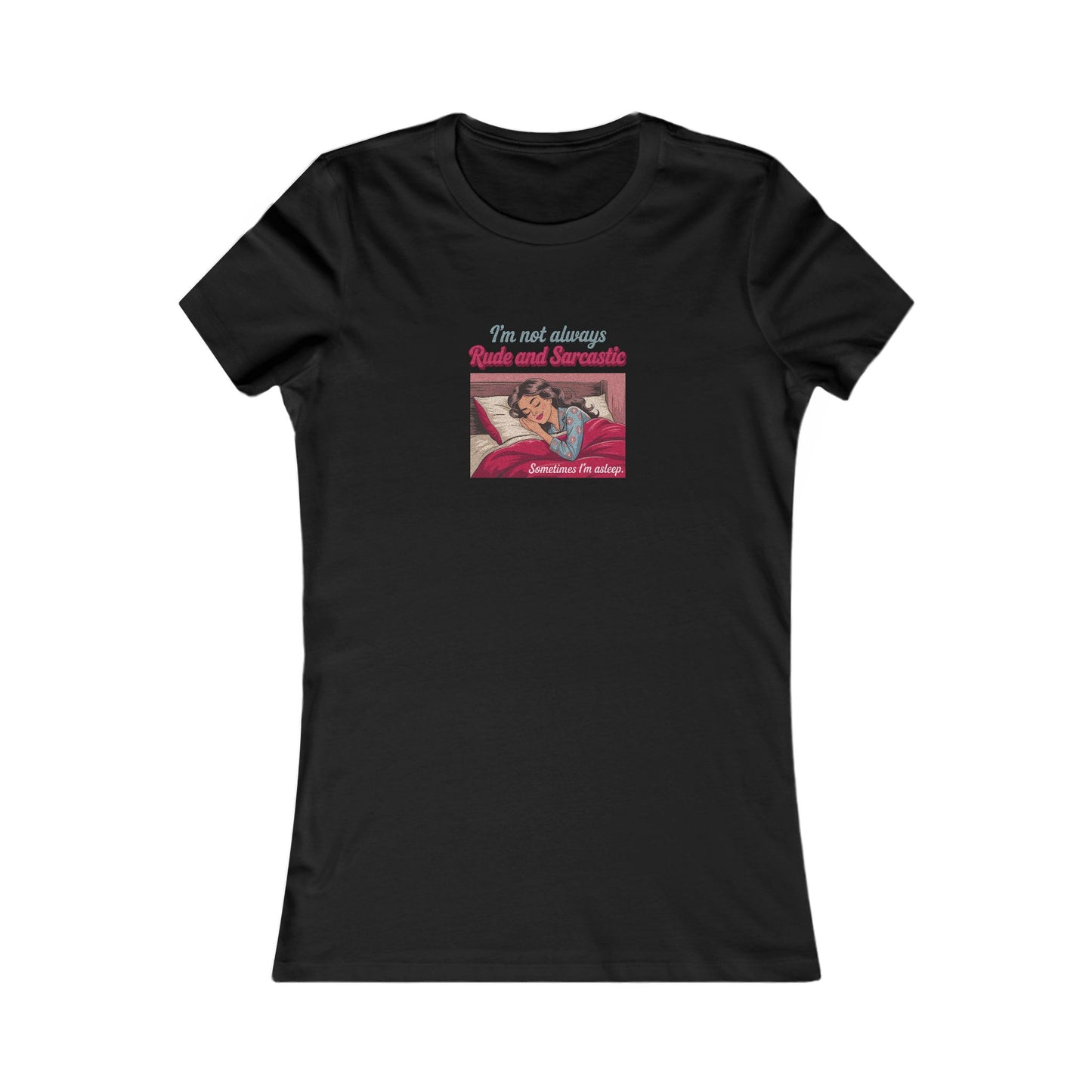I'm Not Always Rude and Sarcastic — Retro Women's Tee (Dark)