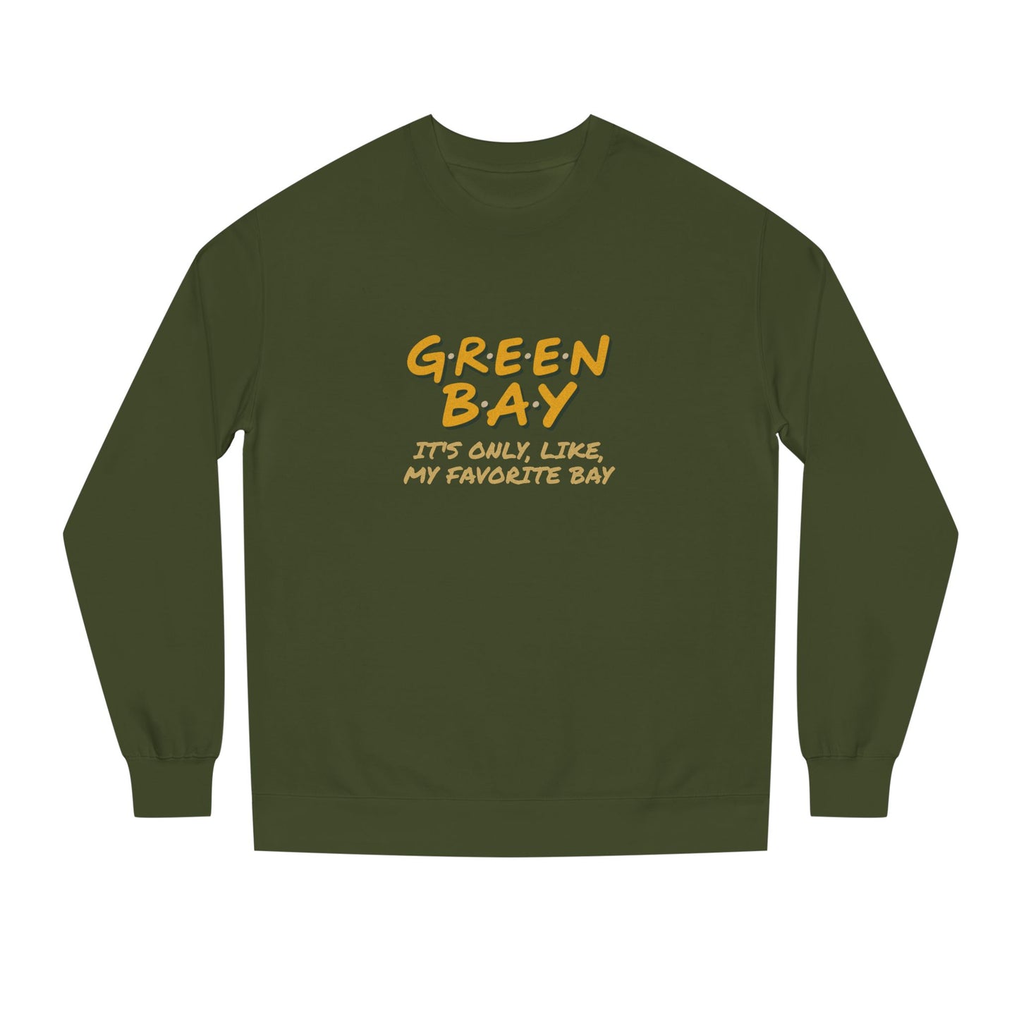 Green Bay (My Favorite Bay) — Phoebe Buffay Football Sweatshirt (Dark)