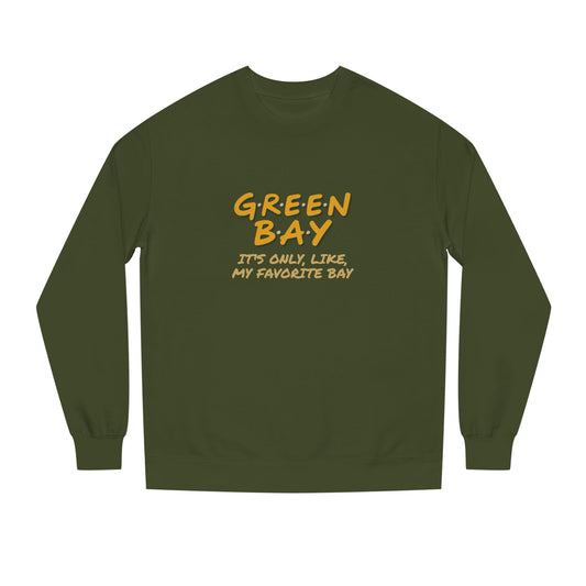 Green Bay (My Favorite Bay) — Phoebe Buffay Football Sweatshirt (Dark)