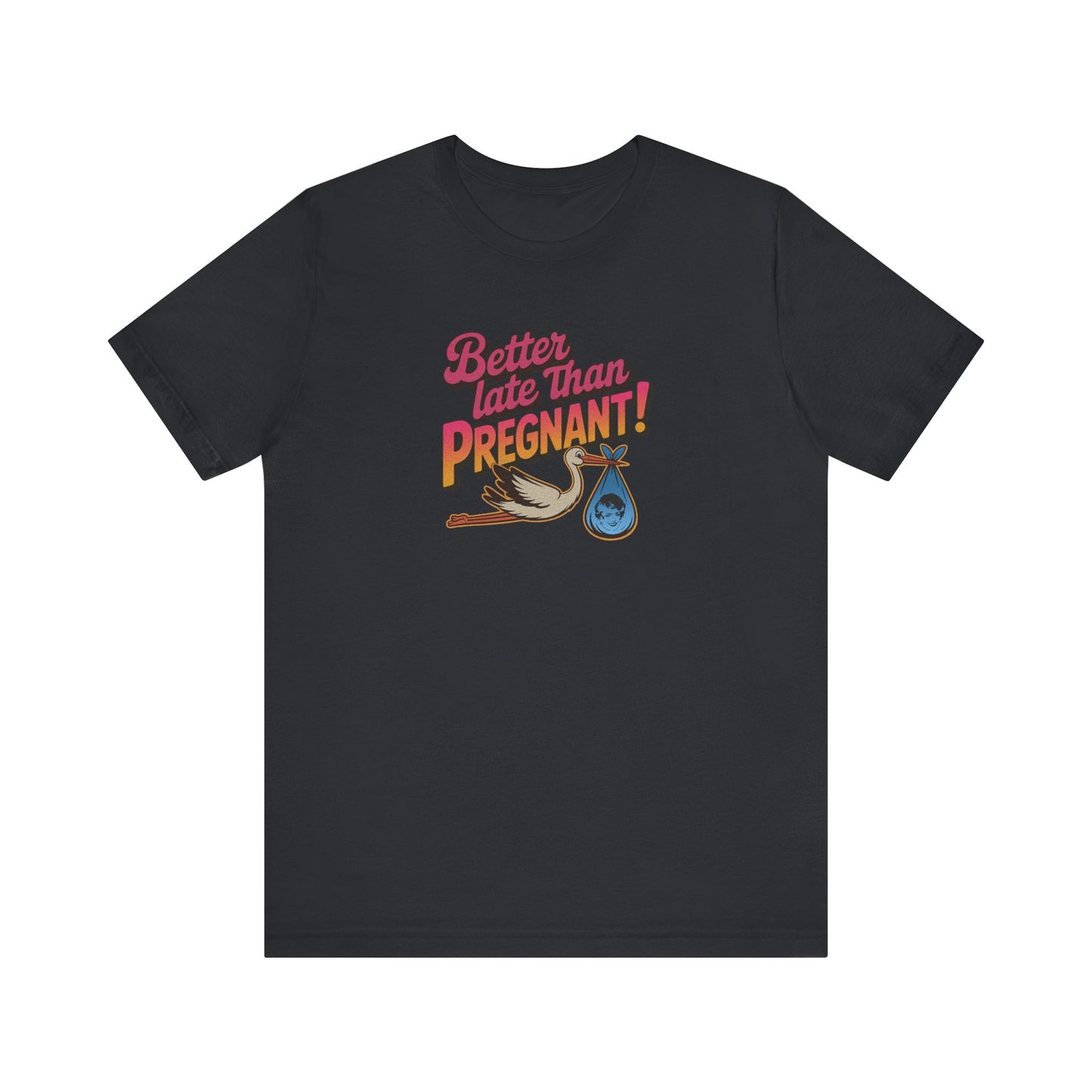 Better Late Than Pregnant! — Blanche Devereaux Retro Tee (Dark)