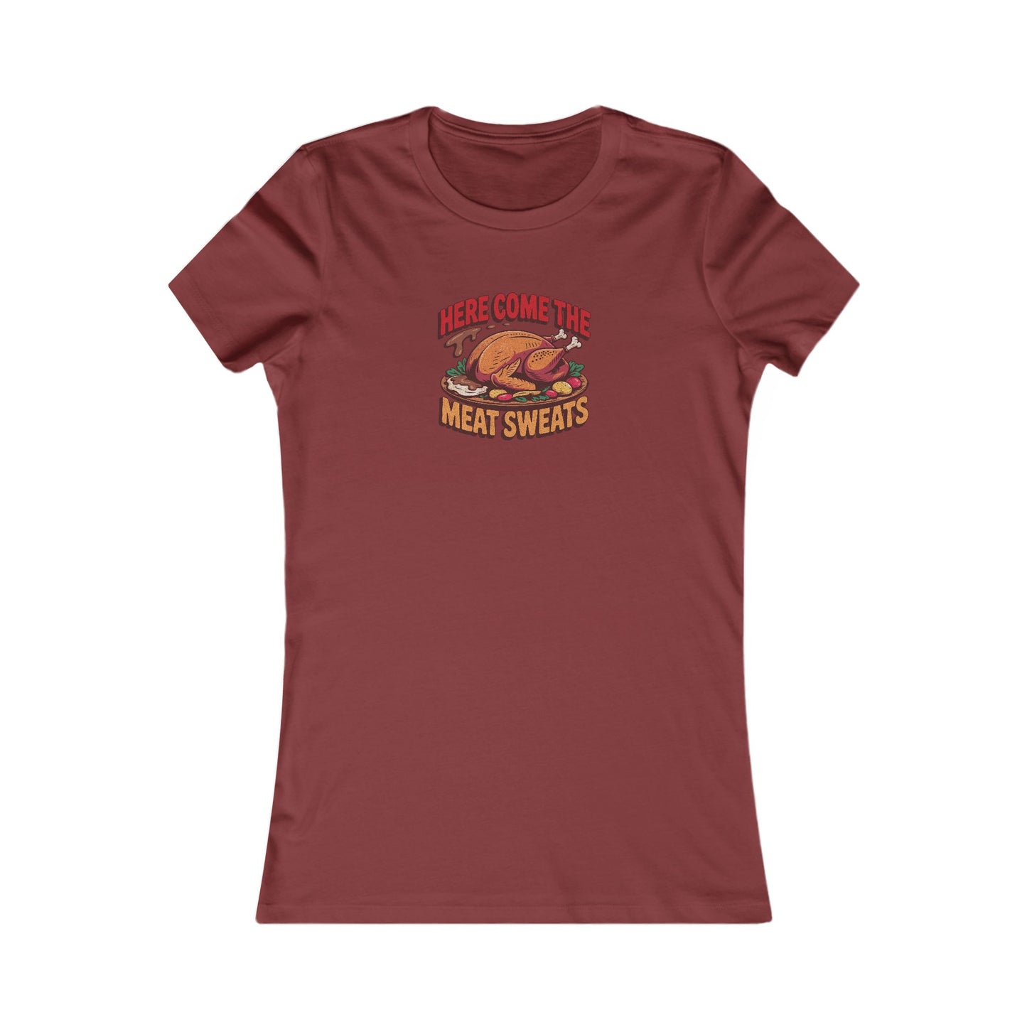 Here Come the Meat Sweats — Friends Thanksgiving Women's Tee (Dark)