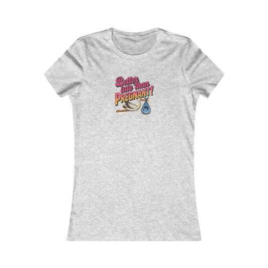 Better Late Than Pregnant! — Blanche Devereaux Women's Tee (Light)
