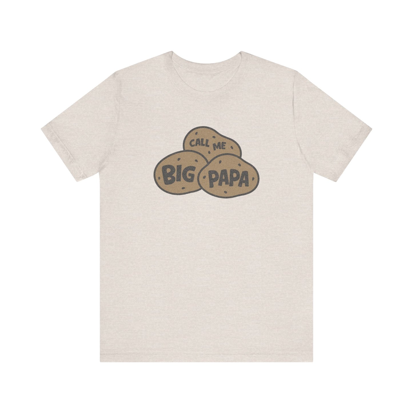 Call Me Big Papa Shirt — Funny Dad Gift, Potato Pun Tee