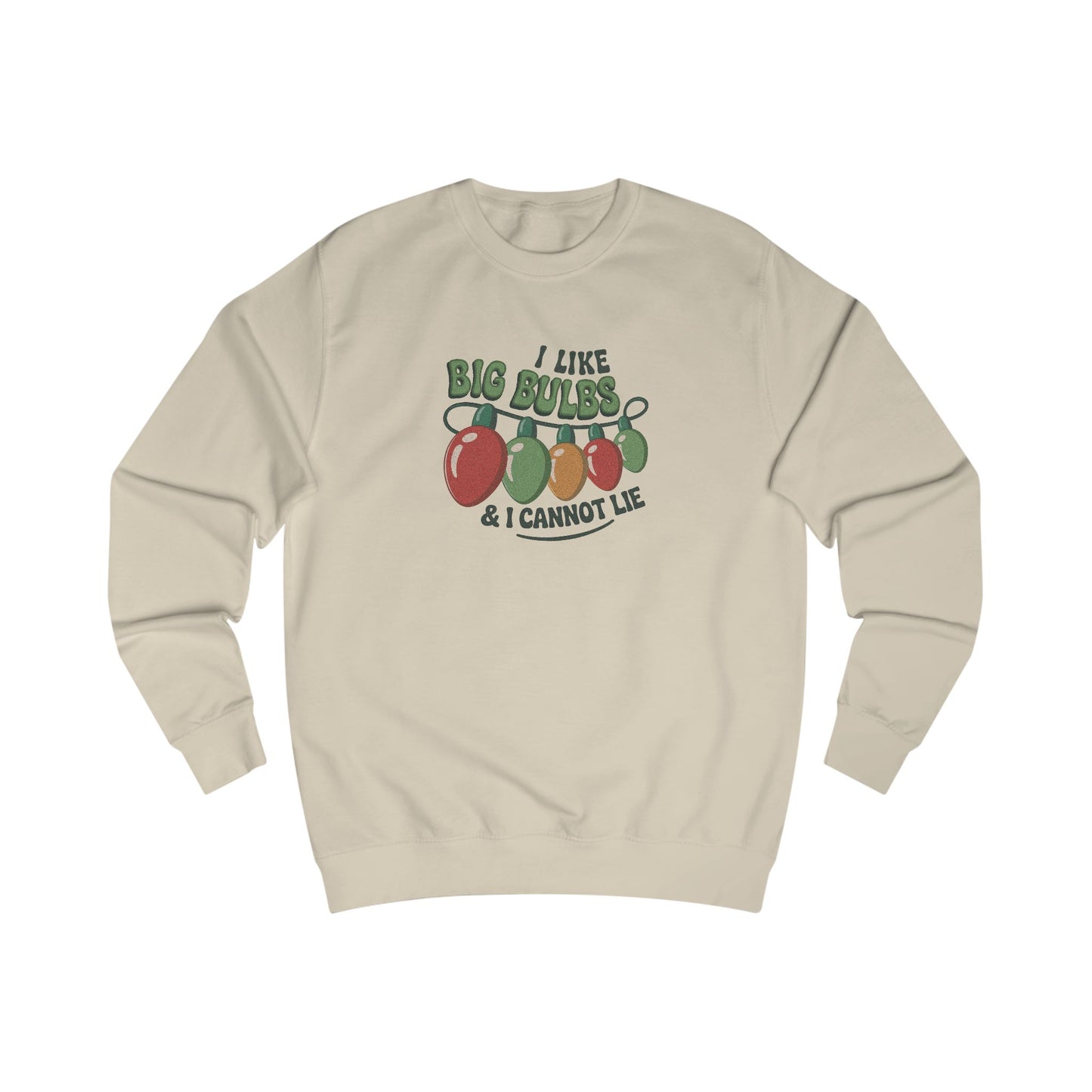 I Like Big Bulbs and I Cannot Lie — Christmas Lights Retro Sweatshirt (Light)