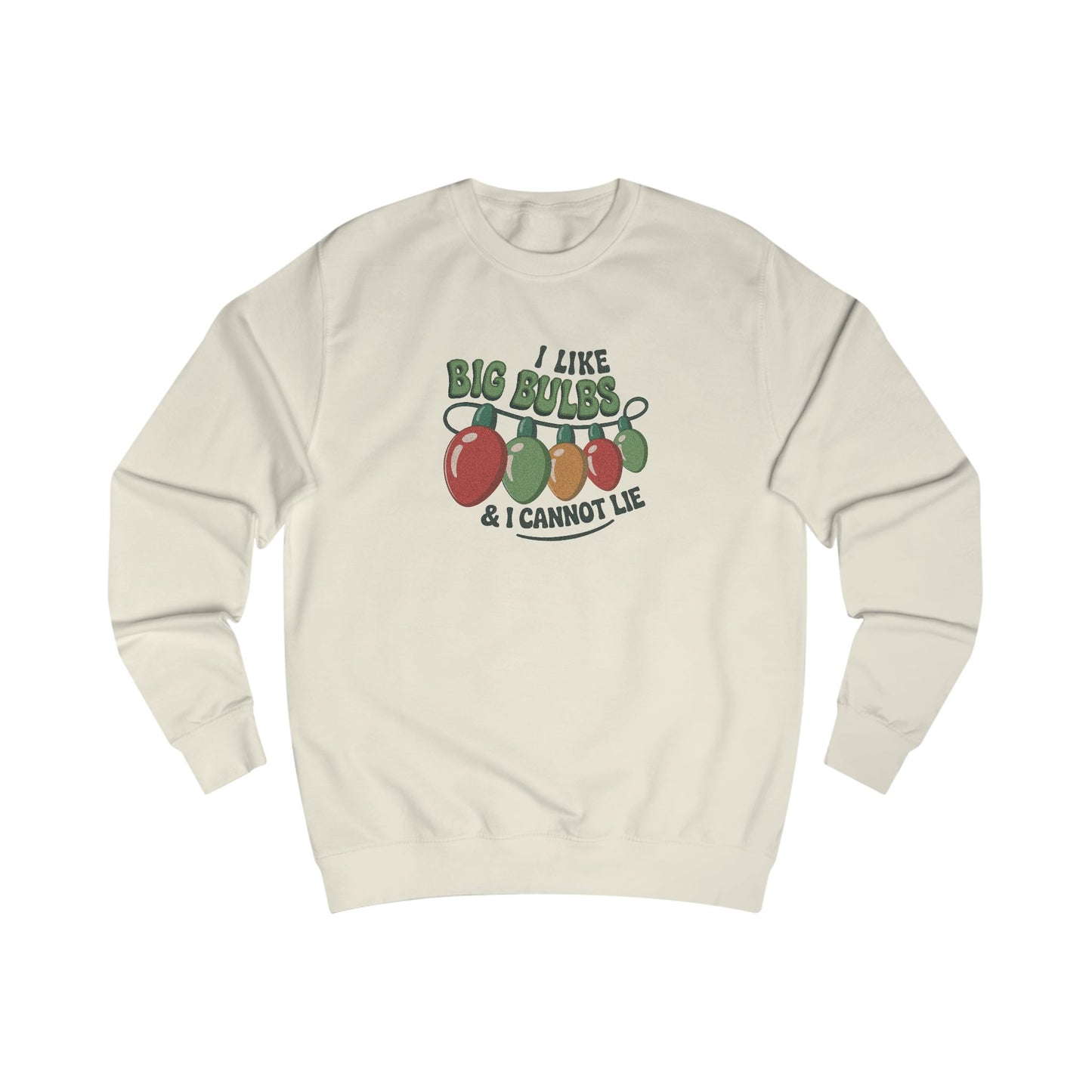 I Like Big Bulbs and I Cannot Lie — Christmas Lights Retro Sweatshirt (Light)