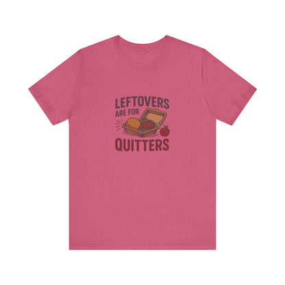 Leftovers Are For Quitters — Foodie Retro Tee (Light)