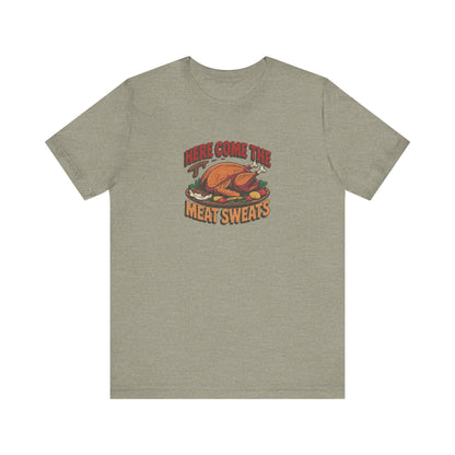 Here Come the Meat Sweats — Friends Thanksgiving Tee (Light)