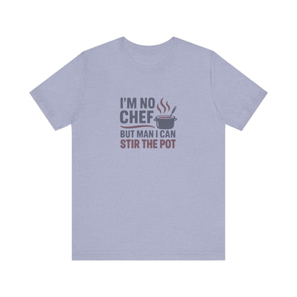 I'm No Chef, But Man I Stir the Pot — Retro Tee (Light)