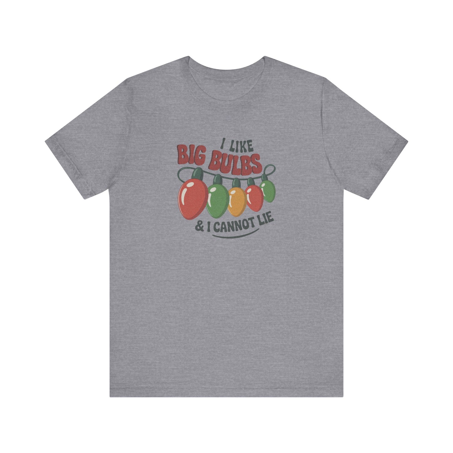 I Like Big Bulbs and I Cannot Lie — Christmas Lights Retro Tee (Light)