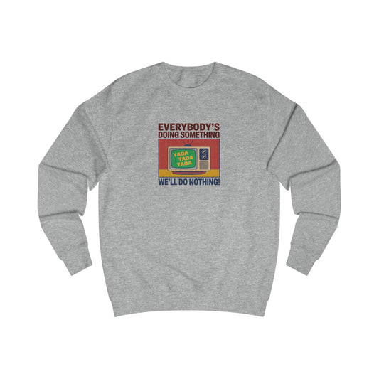 We’ll Do Nothing (Yada Yada) — Seinfeld Retro Sweatshirt (Light)