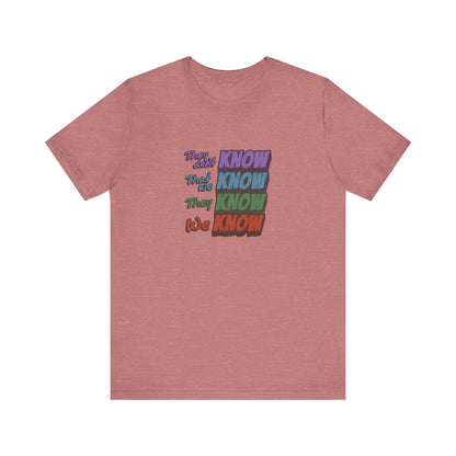 They Don't Know We Know — Friends Retro Tee (Light)