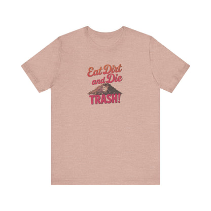 Eat Dirt and Die, Trash! — Blanche Devereaux Retro Tee (Light)