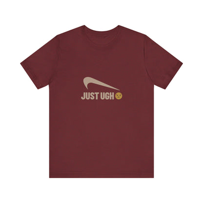 Just Ugh 😒 Athletic Parody — Retro Workout Tee (Dark)