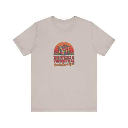 The Physics is Theoretical, But the Fun is Real — Retro Tee (Light)