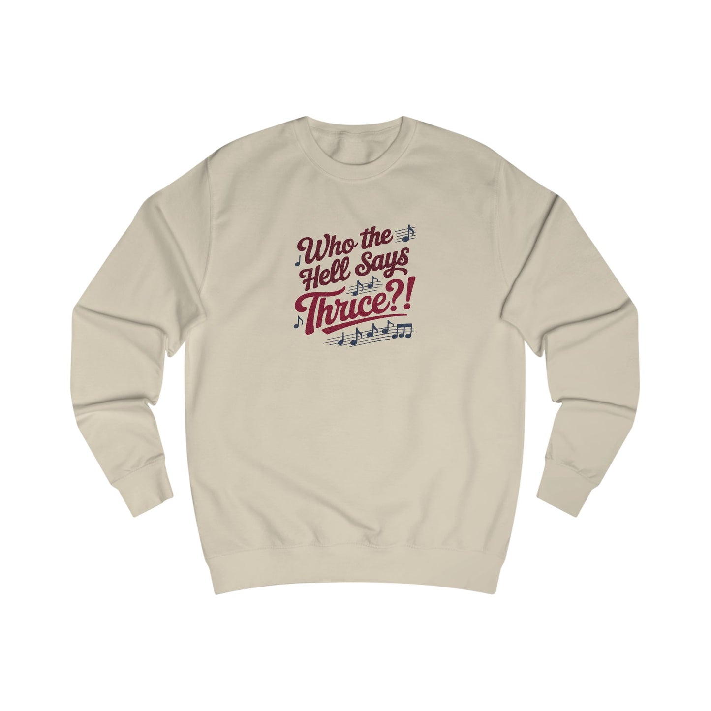 Who the Hell Says Thrice?! — Golden Girls Retro Sweatshirt (Light)