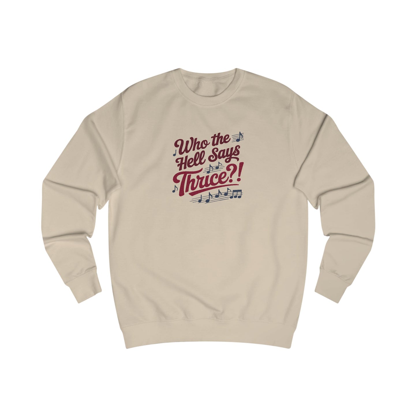 Who the Hell Says Thrice?! — Golden Girls Retro Sweatshirt (Light)