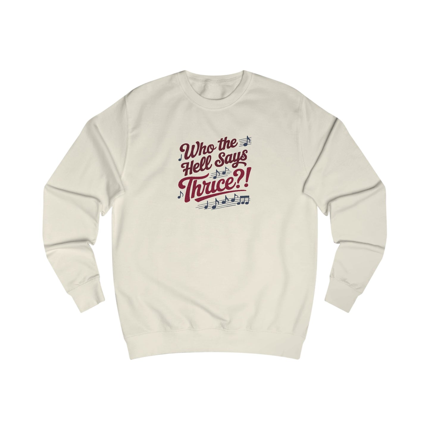 Who the Hell Says Thrice?! — Golden Girls Retro Sweatshirt (Light)