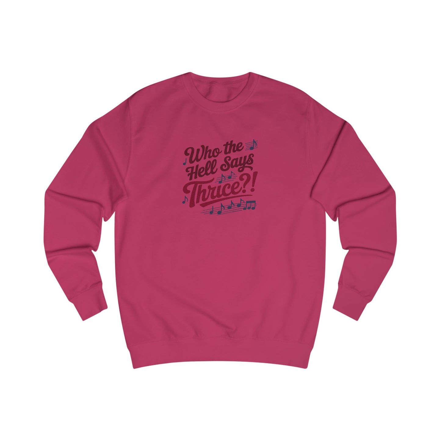 Who the Hell Says Thrice?! — Golden Girls Retro Sweatshirt (Light)