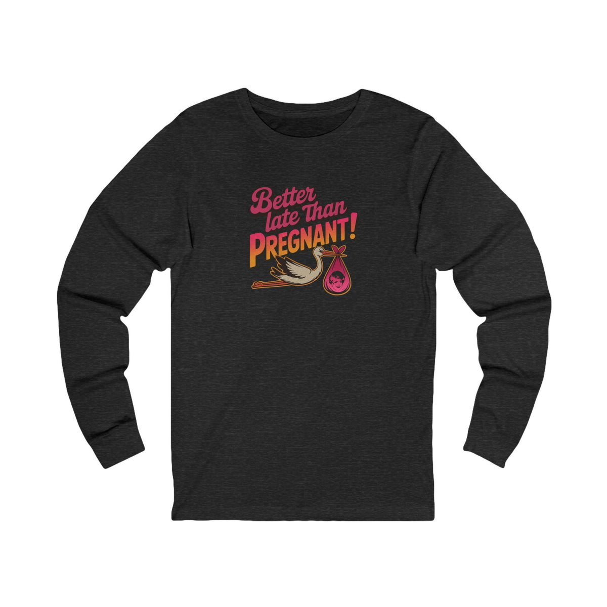 Better Late Than Pregnant! — Blanche Devereaux Long Sleeve (Dark)