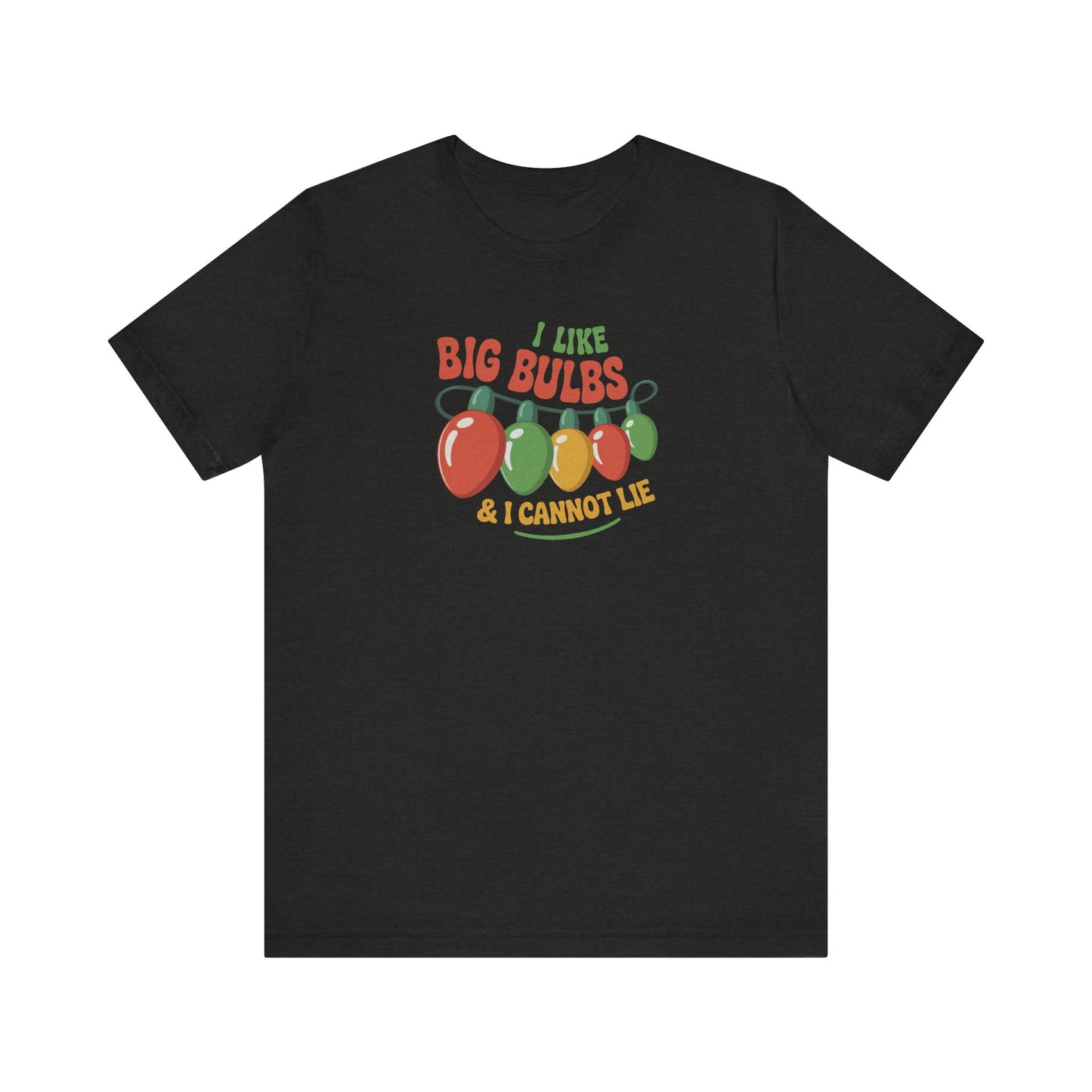 I Like Big Bulbs and I Cannot Lie — Christmas Lights Retro Tee (Dark)