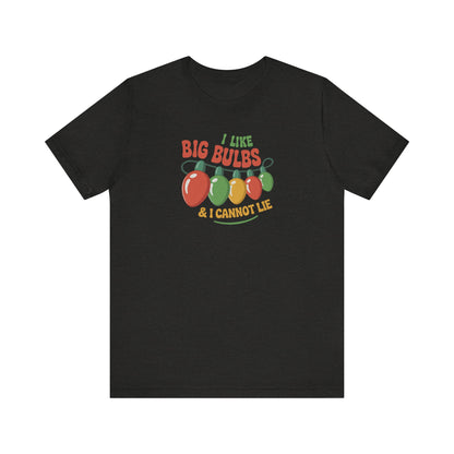I Like Big Bulbs and I Cannot Lie — Christmas Lights Retro Tee (Dark)
