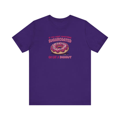 Sugarcoated (Go Eat a Donut) — Retro Graphic Tee (Dark)