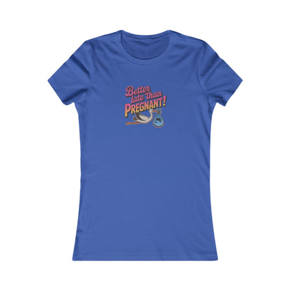 Better Late Than Pregnant! — Blanche Devereaux Women's Tee (Dark)