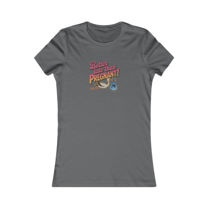 Better Late Than Pregnant! — Blanche Devereaux Women's Tee (Dark)