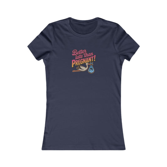 Better Late Than Pregnant! — Blanche Devereaux Women's Tee (Dark)