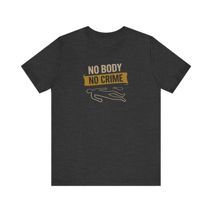 No Body, No Crime — Psych Crime Scene Retro Tee (Dark)