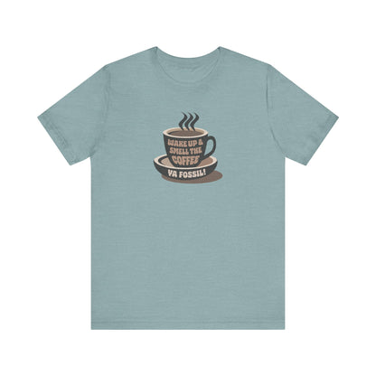 Wake Up and Smell the Coffee, Ya Fossil! — Retro Tee (Light)