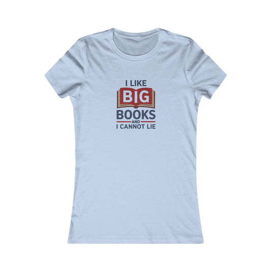 I Like Big Books and I Cannot Lie — Bibliophile Retro Women's Tee (Light)