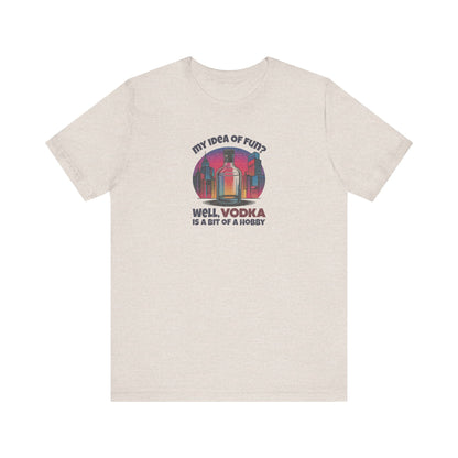 Vodka is a Bit of a Hobby — Retro Graphic Tee (Dark)