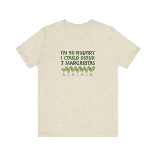 I’m So Hungry I Could Drink 7 Margaritas – Retro Tee (Light)