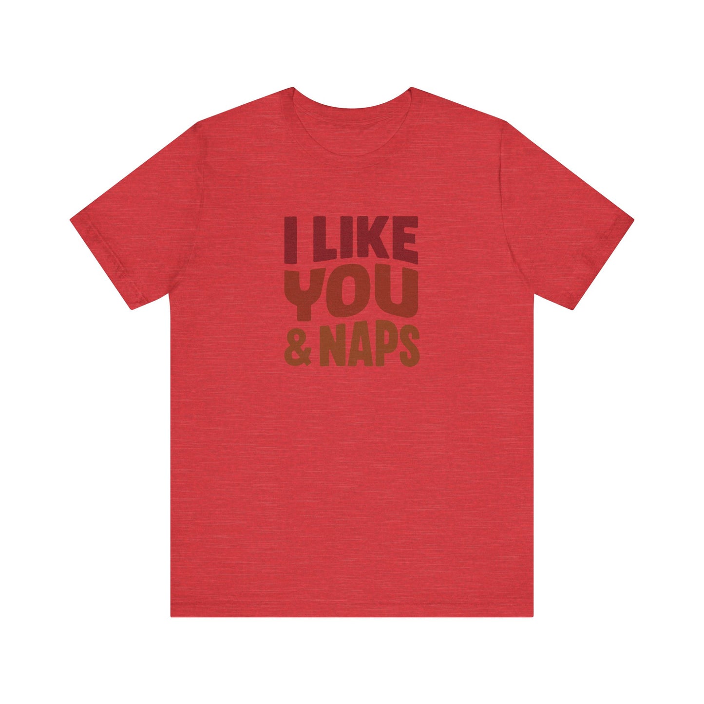 I Like You & Naps (Warm Gradient) — Retro Loungewear Tee (Light)