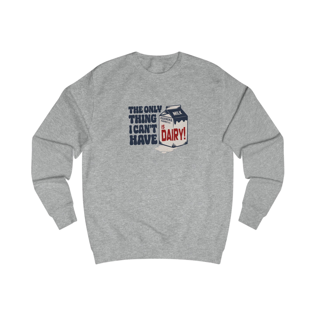 Can’t Have Dairy — Friends Jill Green Retro Sweatshirt (Light)