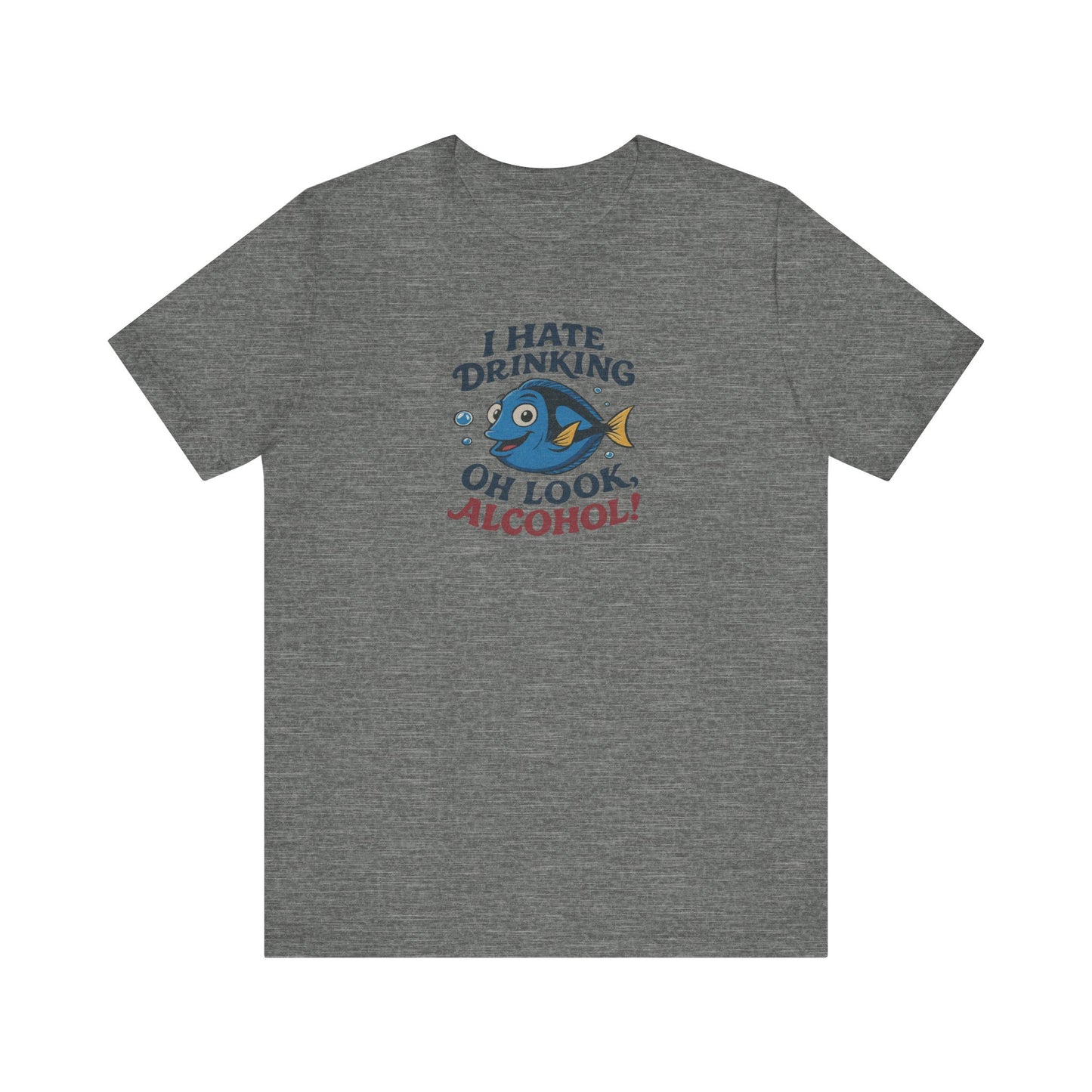 I Hate Drinking (Oh Look, Alcohol!) — Forgetful Fish Retro Tee (Light)