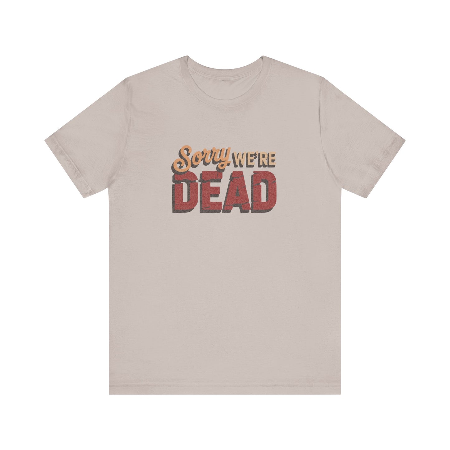 Sorry We’re Dead — Zombie Halloween Sign Retro Tee (Light)