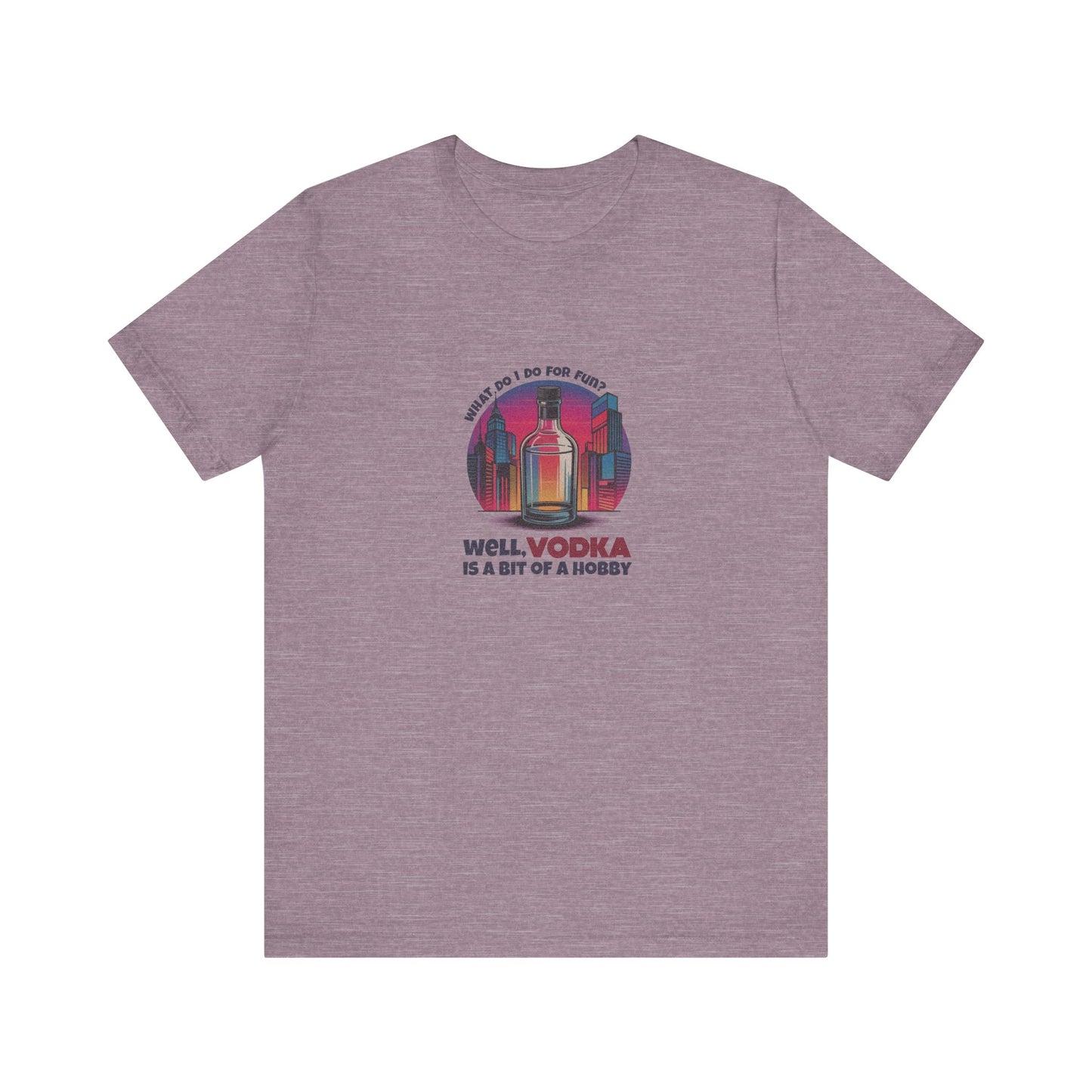 Vodka is a Bit of a Hobby — Retro Graphic Tee (Light)