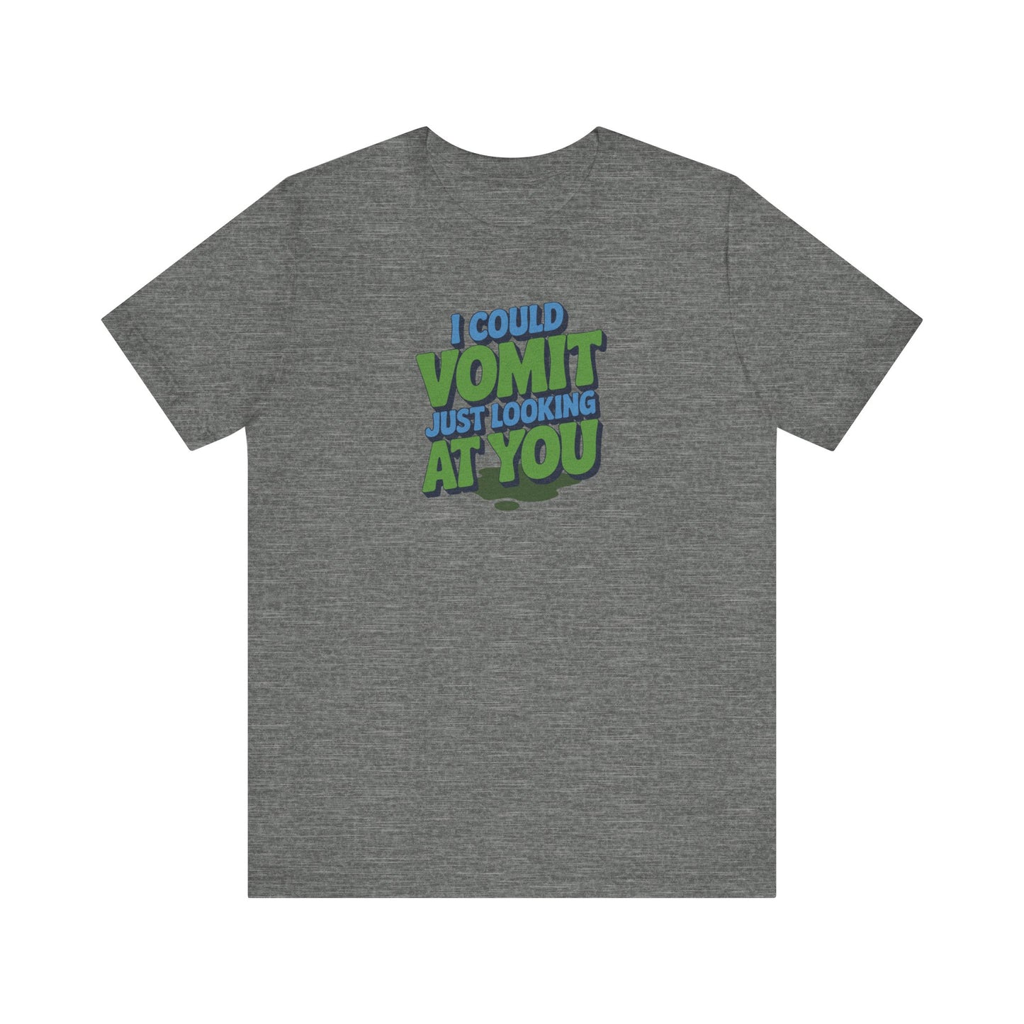 I Could Vomit Just Looking At You — Dorothy Zbornak Retro Tee (Light)