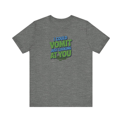 I Could Vomit Just Looking At You — Dorothy Zbornak Retro Tee (Light)