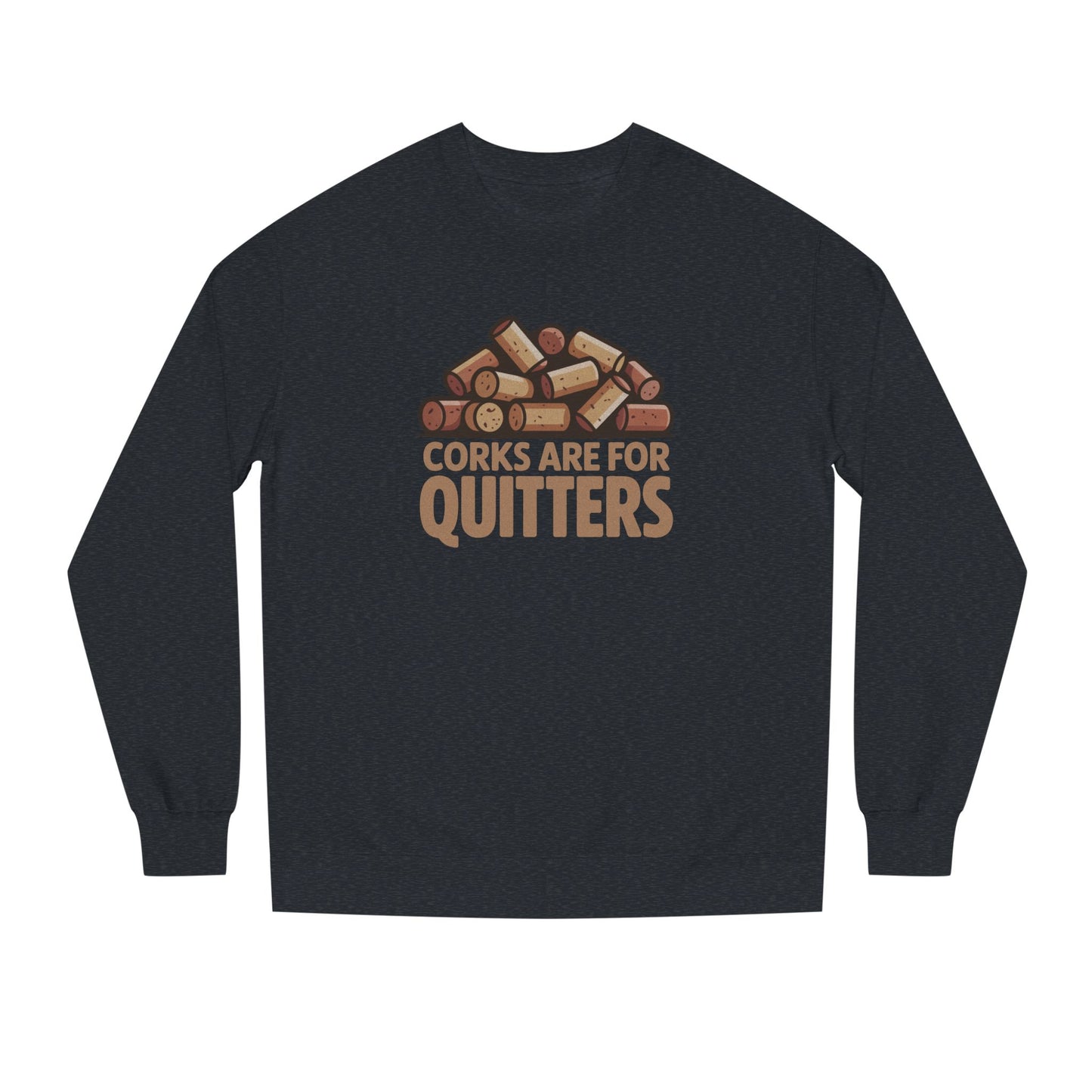 Corks Are For Quitters – Wine Lover Retro Sweatshirt (Dark)