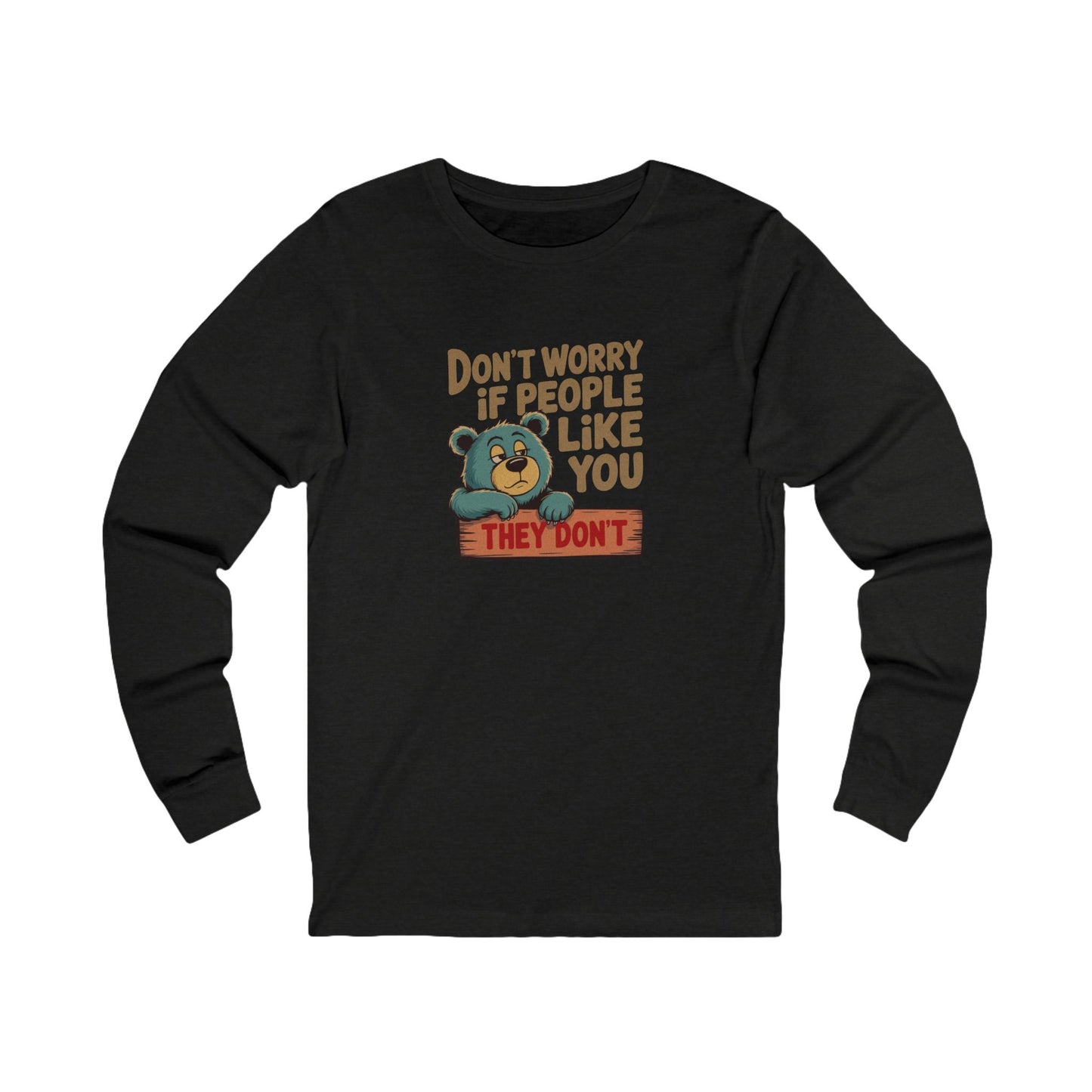 Don't Worry If People Like You (They Don't) — Retro Long Sleeve (Dark)