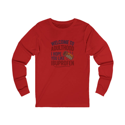 Welcome to Adulthood (Ibuprofen) — Retro Long Sleeve (Light)